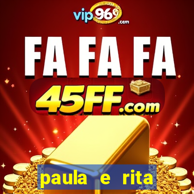 paula e rita compraram muitas cartelas no bingo